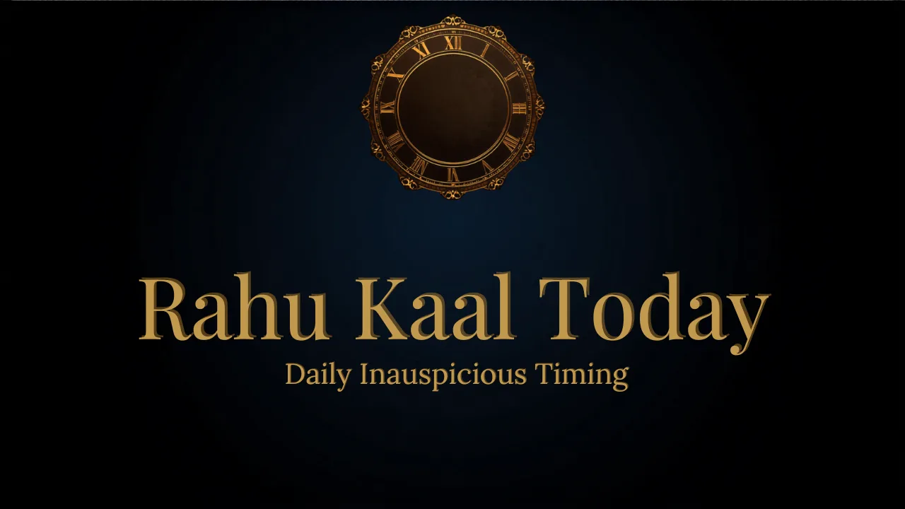 Aaj Ka Rahu Kaal Kya Hai? Daily Rahu Kaal Time 2026